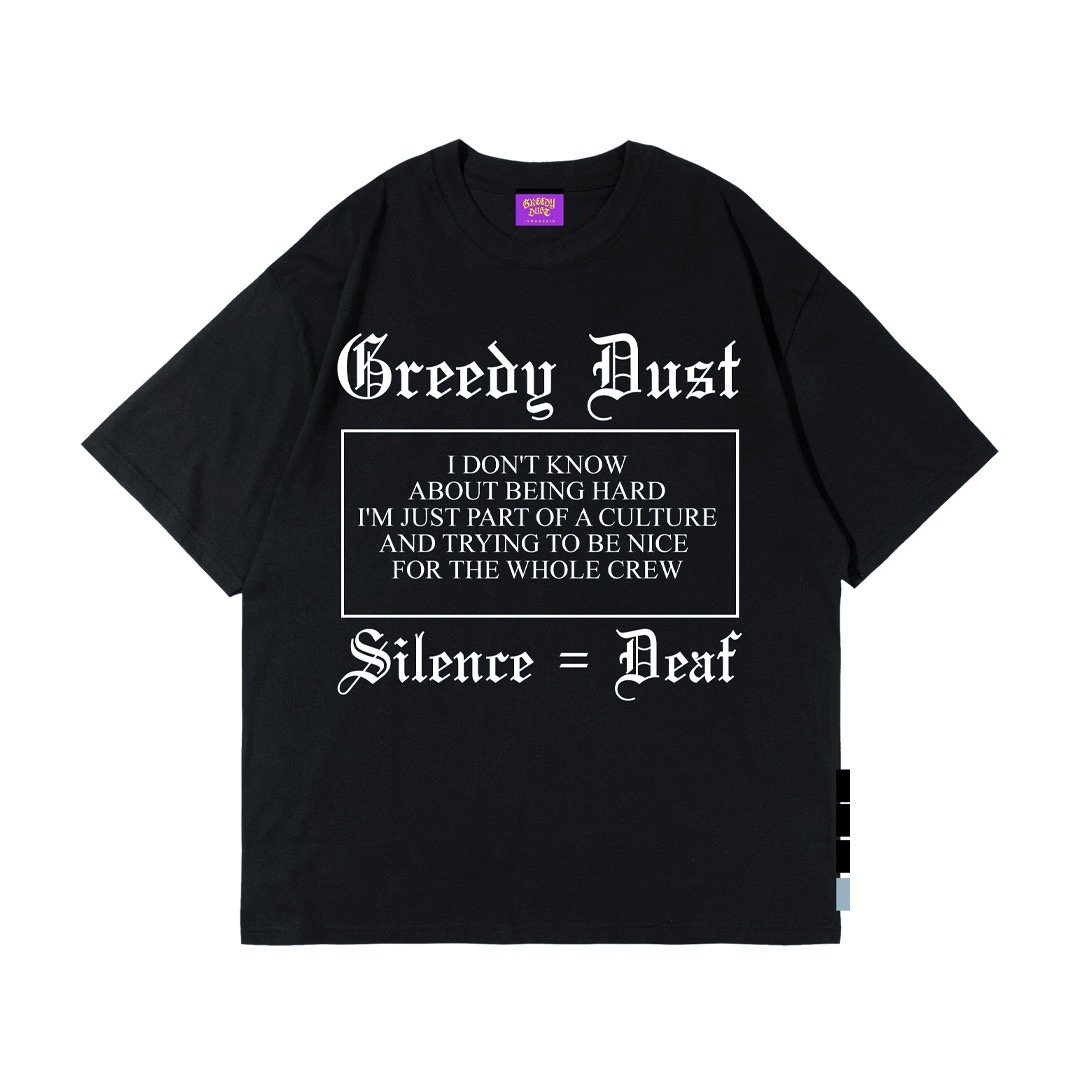 Greedy Dust ‘Crew - Silence = Deaf’ Black T-Shirt - Image 1
